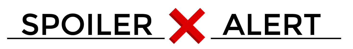 Spoiler Alert